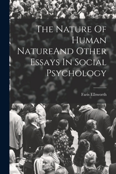 Paperback The Nature Of Human NatureAnd Other Essays In Social Psychology Book