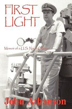 Paperback First Light: Memoir of A U.S. Naval Officer Book