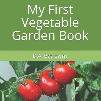 Paperback My First Vegetable Garden Book