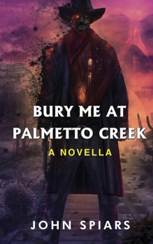 Paperback Bury me at Palmetto Creek: A Novella Book