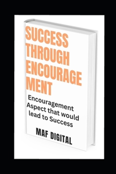 Success Through Encouragement: Encouragement Aspect That Would Lead To Success