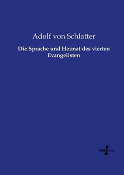 Paperback Die Sprache und Heimat des vierten Evangelisten [German] Book