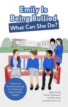 Paperback Emily Is Being Bullied, What Can She Do?: A Story and Anti-Bullying Guide for Children and Adults to Read Together Book