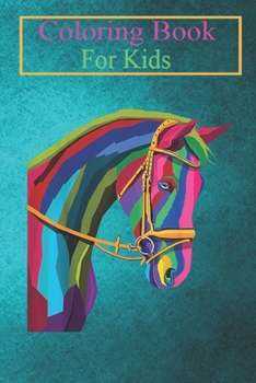 Coloring Book For Kids: Horse Cute Colorful Horses Pop Art Style Idea Animal Coloring Book: For Kids Aged 3-8 (Fun Activities for Kids)