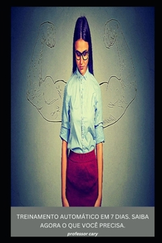 Paperback Treinamento Automático Em 7 Dias. Saiba Agora O Que Você Precisa. [Portuguese] Book