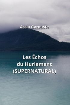 Paperback Les Échos du Hurlement (SUPERNATURAL) [French] Book