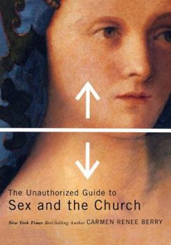 Paperback The Unauthorized Guide to Sex and Church Book