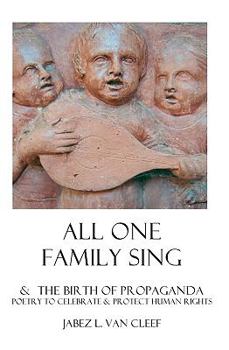 Paperback All One Family Sing: Secular Psalmbook To Celebrate The Universal Declaration Of Human Rights Book