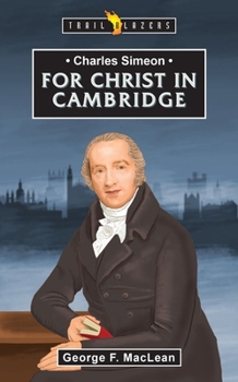 Paperback Charles Simeon: For Christ in Cambridge Book