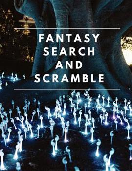 Paperback Fantasy Search and Scramble: Word Search and Word Scrambles Fantasy Themed Large Print Book