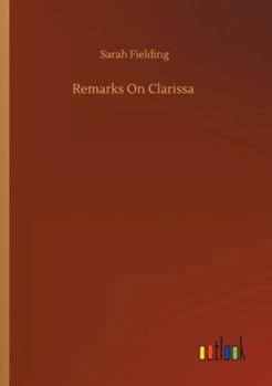 Paperback Remarks On Clarissa Book
