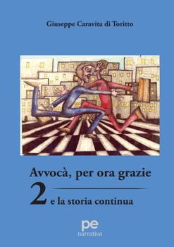 Paperback Avvocà, per ora grazie 2. E la storia continua... [Italian] Book