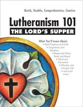 Lutheranism 101: The Lord's Supper
