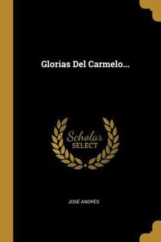 Paperback Glorias Del Carmelo... [Spanish] Book
