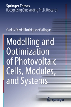 Paperback Modelling and Optimization of Photovoltaic Cells, Modules, and Systems Book