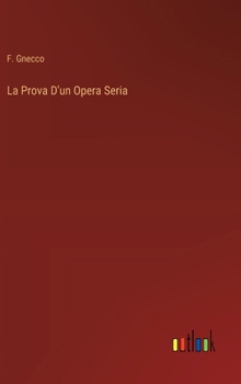 Hardcover La Prova D'un Opera Seria Book