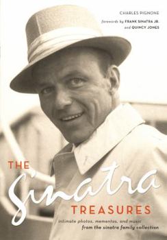 Hardcover The Sinatra Treasures: Intimate Photos, Mementos, and Music from the Sinatra Family Collection [With MementosWith CD] Book