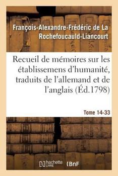 Paperback Recueil de Mémoires Sur Les Établissemens d'Humanité, Vol. 14, Mémoire N° 33: Traduits de l'Allemand Et de l'Anglais. [French] Book