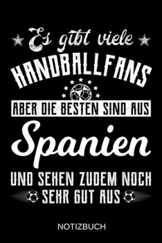 Es gibt viele Handballfans aber die besten sind aus Spanien und sehen zudem noch sehr gut aus: A5 Notizbuch | Liniert 120 Seiten | ... | Muttertag | Namenstag (German Edition)