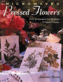 Paperback Microwaved Pressed Flowers, Vol. 8: New Techniques for Brilliant Pressed Flowers Book