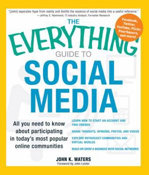Paperback The Everything Guide to Social Media: All You Need to Know about Participating in Today's Most Popular Online Communities Book