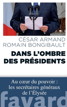 Paperback Dans l'ombre des Présidents [French] Book