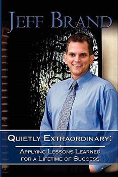 Paperback Quietly Extraordinary: The Jeff Brand Story Book