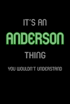 Paperback It's An Anderson Thing, You Wouldn't Understand: Personalized Journal With Name Blank Lined Customized Notebook Planner Gifts For Women & Men Book