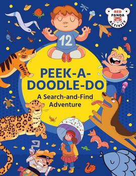 Peek-A-Doodle-Do : A Search-And-find Adventure