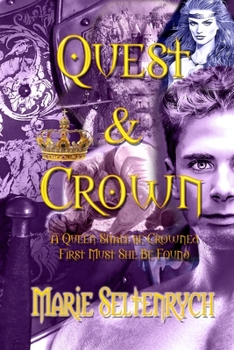 Paperback Quest & Crown: A Queen Will Be Crowned - First Must She Be Found Book