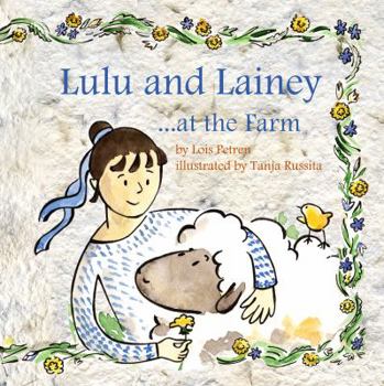 Lulu and Lainey ... at the Farm - Book #4 of the Lulu and Lainey