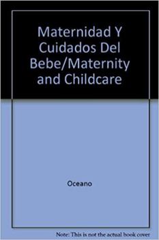 Hardcover Maternidad Y Cuidados Del Bebe/Maternity and Childcare (Spanish Edition) [Spanish] Book