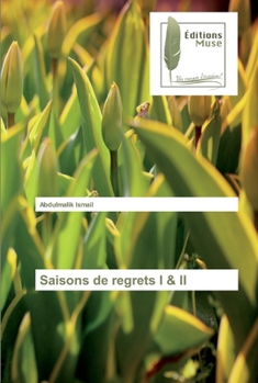 Paperback Saisons de regrets I & II [French] Book