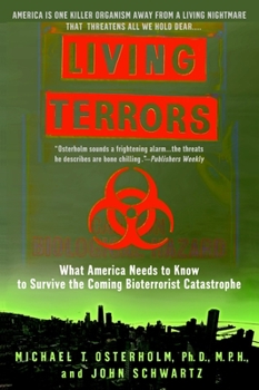 Paperback Living Terrors: What America Needs to Know to Survive the Coming Bioterrorist Catastrophe Book