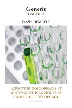 Paperback Aspects Endoscopiques Et Anatomopathologiques Du Cancer de l'Oesophage [French] Book