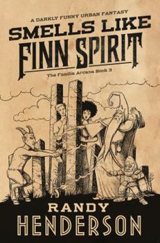 Hardcover Smells Like Finn Spirit: The Familia Arcana, Book 3 Book