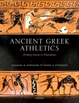 Hardcover Ancient Greek Athletics: Primary Sources in Translation Book