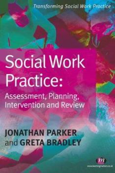 Paperback Social Work Practice: Assessment, Planning, Intervention and Review Book