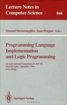 Paperback Programming Language Implementation and Logic Programming: 6th International Symposium, Plilp '94, Madrid, Spain, September 14 - 16, 1994. Proceedings Book