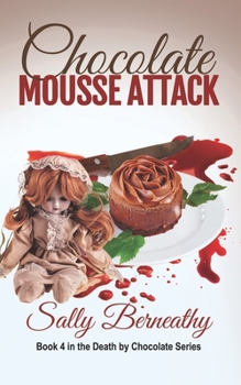Paperback Chocolate Mousse Attack: Book 4 Death by Chocolate series Book