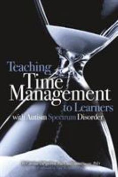 Paperback Teaching Time Management to Learners with Autism Spectrum Disorder Book