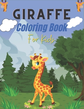 Paperback GIRAFFE Coloring Book For kids: A Cute Collection of Giraffes Designs For Kids (Cute gifts for Children's) Book