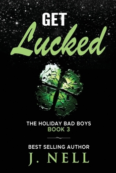 Paperback Get Lucked: The Holiday Bad Boys Series Book