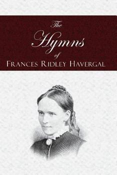 Paperback The Hymns of Frances Ridley Havergal Book