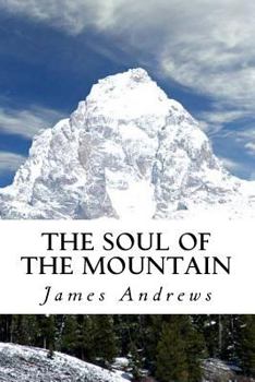 Paperback The Soul of the Mountain: The Lost Mountain Man Book