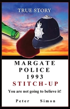 Paperback Margate Police 1993 'Stitch-Up' ': You are not going to believe it! Book
