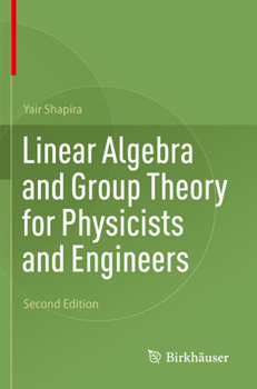 Paperback Linear Algebra and Group Theory for Physicists and Engineers Book