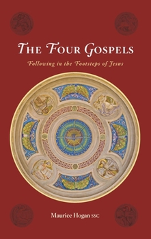 Paperback The Four Gospels: Following in the Footsteps of Jesus Book