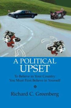 Paperback A Political Upset: To Believe in Your Country You Must First Believe in Yourself Book