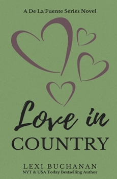 Love in Country - Book #4 of the De La Fuente Family